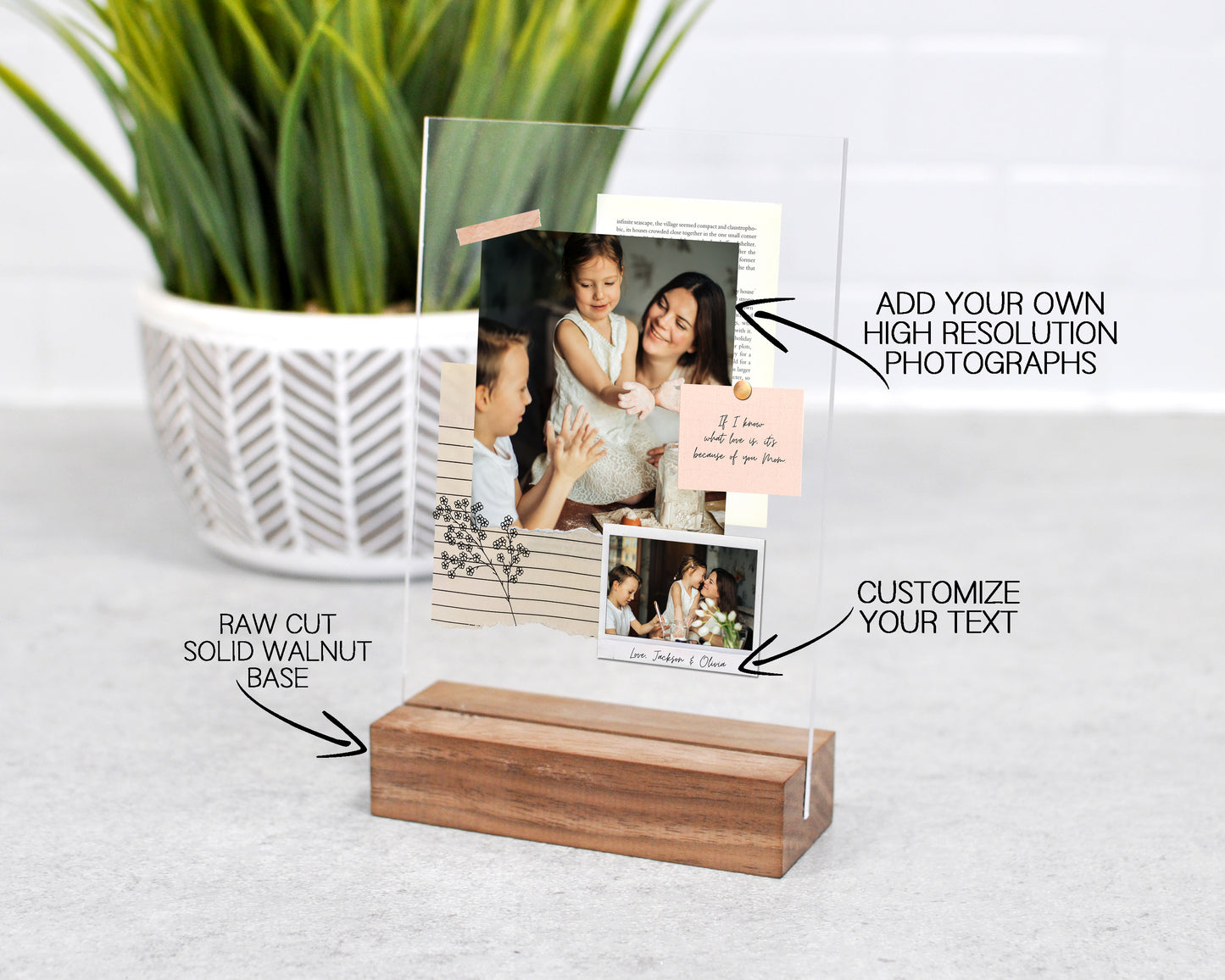 add your own two high resolution photographs, customize your text, add optional raw cut solid walnut base