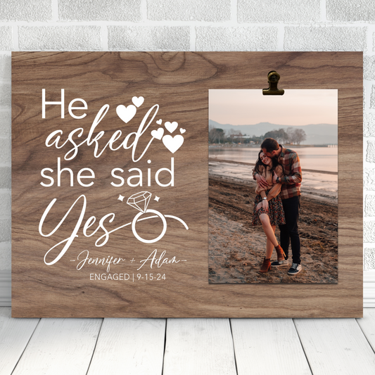 He Asked She Said Yes Frame | Engagement Gift