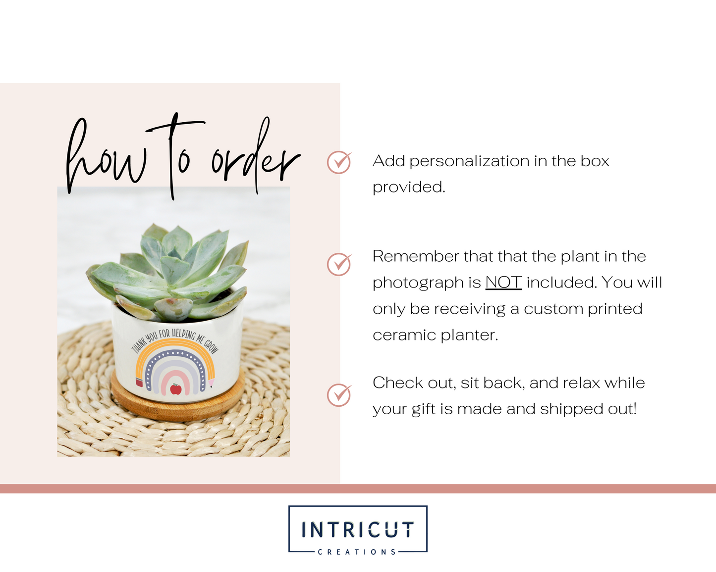 how to order: add your personalization, remember no plant is included, check out and wait for its arrival
