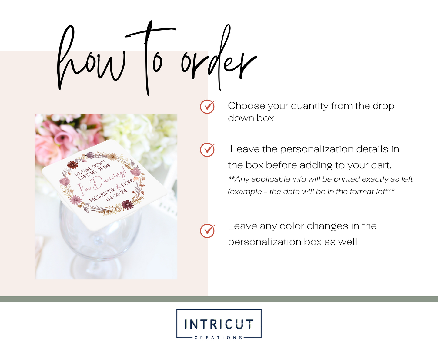 how to order: choose shape and quantity, leave personalization details, text color can be changed but artwork cannot
