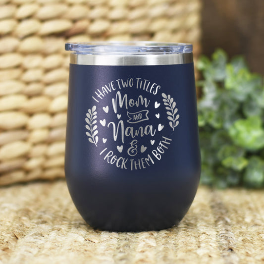 engraved mom nana wine tumbler